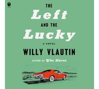 The Left and the Lucky: A Novel