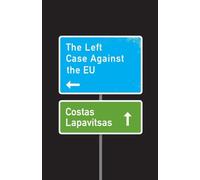 The Left Case Against the EU