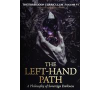 THE LEFT-HAND PATH: A Philosophy of Sovereign Darkness