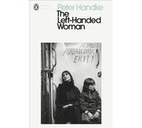 The LeftHanded Woman - Peter Handke - Penguin Books Ltd - Livre en Anglais - Paperback Peter HandkePeter Handke (Auteur)