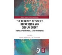 The Legacies of Soviet Repression and Displacement The Legacies of Soviet Repression and Displacement (Auteur)