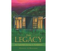 The Legacy: An Unfaithful Journey To Faithfulness