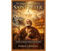 THE LEGACY AND LIGHT OF ST. PETER