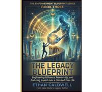 The Legacy Blueprint: Engineering Influence, Mentorship, and Enduring Impact over a Hundred-Year Life