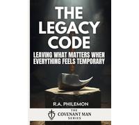 The Legacy Code: Leaving What Matters When Everything Feels Temporary