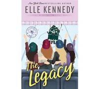 The Legacy: The addictive sports romance from TikTok sensation and bestselling author, Elle Kennedy!