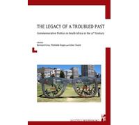 The Legacy Of A Troubled Past - Commemorative Politics In South Africa In The 21st Century