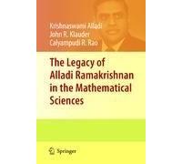 The Legacy Of Alladi Ramakrishnan In The Mathematical Sciences
