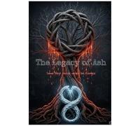 The Legacy Of Ash: A Supernatural Thriller