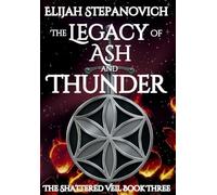 The Legacy of Ash and Thunder