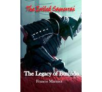 The Legacy of Bushido: The Exiled Samurai