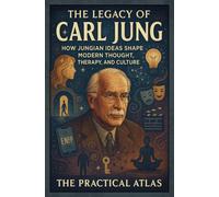The Legacy of Carl Jung: How Jungian Ideas Shape Modern Thought, Therapy, and Culture