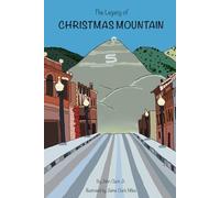The Legacy of Christmas Mountain