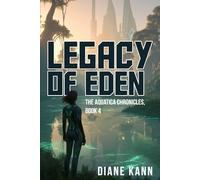 The Legacy of Eden: The Aquatica Chronicles Book 4