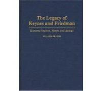 The Legacy of Keynes and Friedman William Frazer (Auteur)