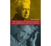 The Legacy of Liberal Judaism: Ernst Cassirer and Hannah Arendt's Hidden Converstation - [Version Originale] Inconnu (Auteur)
