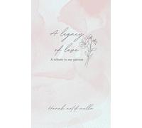 The Legacy of Love: A tribute to my parents