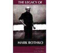 The Legacy of Mark Rothko Lee Seldes (Auteur)