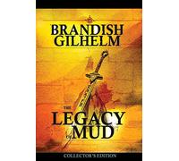 The Legacy of Mud: Collector's Edition