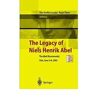 The Legacy Of Niels Henrik Abel