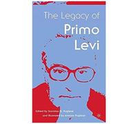 The Legacy Of Primo Levi