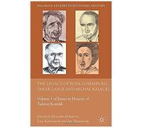 The Legacy Of Rosa Luxemburg, Oskar Lange And Micha? Kalecki