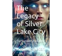 The Legacy of Silver Lake City: The Slumlord’s Parliament
