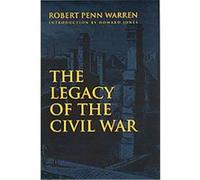 The Legacy of the Civil War Robert Penn Warren (Auteur)