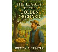 The Legacy of the Golden Orchard