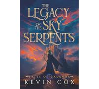 The Legacy of the Sky Serpents: Fates of Galanor #2