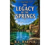 The Legacy of the Springs: Some secrets aren't burried, they're entrusted.