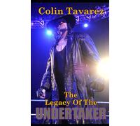 The Legacy Of The Undertaker