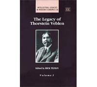 The Legacy Of Thorstein Veblen