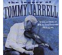 The Legacy Of Tommy Jarrell, Vol. 2: Rainbow Sign by Tommy Jarrell (1999-10-19)