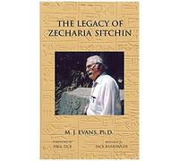 The Legacy Of Zecharia Sitchin