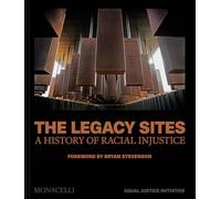 The Legacy Sites: A History of Racial Injustice