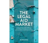 The Legal Aid Market Jo (University of Brighton) Wilding (Auteur)