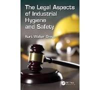 The Legal Aspects Of Industrial Hygiene And Safety