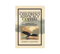 The Legal Eagles Guide For Children's Advocacy Centers Part Iii