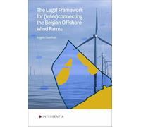 The Legal Framework for (Inter)connecting the Belgian Offshore Wind Farms