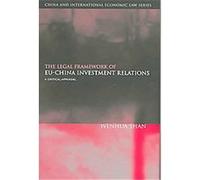 The Legal Framework of Eu-china Investment Relations, China and International Economic Law Series Wenhua Shan (Auteur)