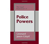 The Legal Framework Of Police Powers (The Legal Framework Series)