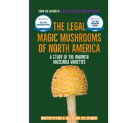 The Legal Magic Mushrooms Of North America: A Study Of The Amanita Muscaria Varieties