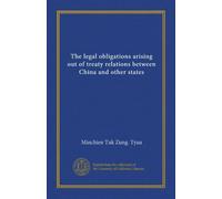 The legal obligations arising out of treaty relations between China and other states