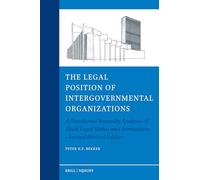 The Legal Position of Intergovernmental Organizations: A Functional Necessity Analysis of Their Legal Status and Immunities