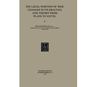 The Legal Position Of War: Changes In Its Practice And Theory From Plato To Vattel