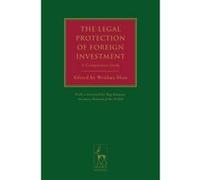 The Legal Protection of Foreign Investment - [Version Originale] Wenhua Shan, Meg Kinnear (Auteur)