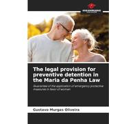 The legal provision for preventive detention in the Maria da Penha Law
