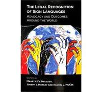 The Legal Recognition of Sign Languages Maartje De Meulder (Auteur)