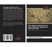 The Legal Restriction On The Property Regime For The Over-70s